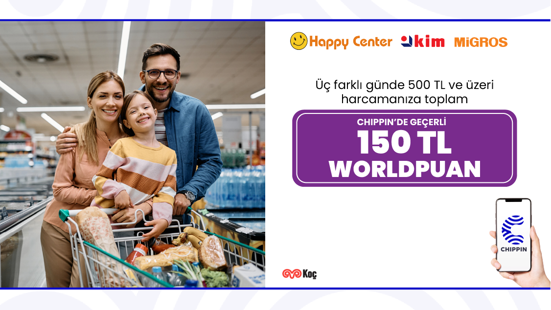 Chippin ile üç farklı günde yapacağınız 500 TL ve üzeri gıda marketi harcamanıza 150 TL Chippin’de geçerli Worldpuan!