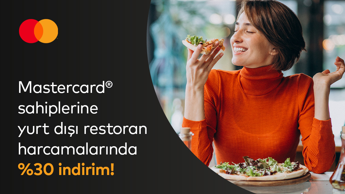 Silver logolu Mastercard’ınıza özel yurt dışı restoran ve kafe ödemelerinde %30 indirim!